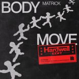 MatricK - Body Move (Hardwell Extended Edit)