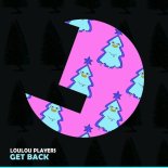 Loulou Players - Get Back