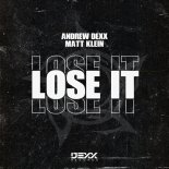 AnDrew DeXx, Matt Klein - Lose It (Original Mix)