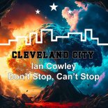 Ian Cowley - Don't Stop, Can't Stop