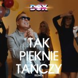 Dox - Tak Pięknie Tańczy (Remix)