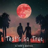 DJ Dark, Martova - That's So True (Extended)