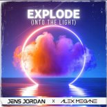 Jens Jordan x Alex Megane - Explode into the Light (Edit)