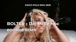 Bolter - Daj Mi Tę Noc (BOOMER REMIX)