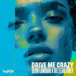 Sean Lanigan & Belters Only - Drive Me Crazy