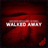 Basslovers United & Andy Jay Powell - Walked Away (Extended Mix)