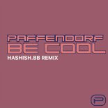 Paffendorf - Be Cool (Hashish.bb Remix)