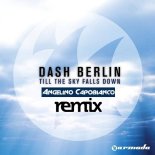 Dash Berlin - Till The Sky Falls Down (Angelino Capobianco Rmx)