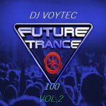 DJ VOYTEC FUTURE TRANCE 100 VOL.2