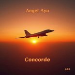 Angel Aya - Concorde (Original Mix)