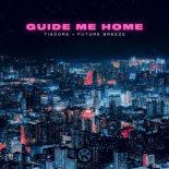 Tiscore & Future Breeze - Guide Me Home