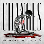 Blasterjaxx & Kickbait Feat. CERES - Changes