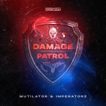 Mutilator & Imperatorz - Damage Patrol (Extended Mix)