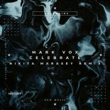 Mark Vox - Celebrate (Nikita Marasey Remix)