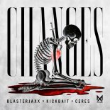 Blasterjaxx & Kickbait Feat. Ceres – Changes (Extended Mix)