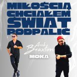 Arek Braxton & MOKA - Miłością chciałem świat podpalić