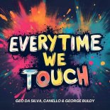 Geo Da Silva - Everytime We Touch (Extended Mix)