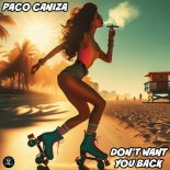Paco Caniza - Don't Want You Back