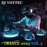 DJ VOYTEC TRANCE 2025 VOL.3