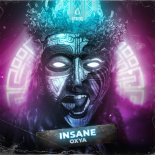 Oxya - Insane (Original Mix)