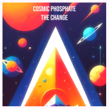 Cosmic Phosphate - The Change (Original Mix)