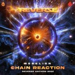 Rebelion - Chain Reaction (Reverze Anthem 2025) (Extended Mix)