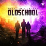 Detailed & Damaxy - Oldschool (Extended Mix)