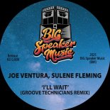 Joe Ventura & Sulene Fleming - Ill Wait (Groove Technicians Edit)