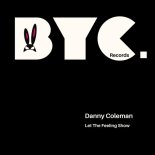 Danny Coleman - Let The Feeling Show