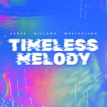 Aurya & Millows Feat. Westerlundÿ - Timeless Melody