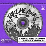Fahjah & Advanced - Take Me Away