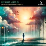 Steff Da Campo & Robbie Mendez - Cry (Just A Little) (Just A Little) (Extended Mix)