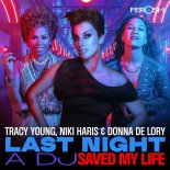 Tracy Young & Niki Haris & Donna Le Lory - Last Night a DJ Saved My Life