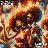 Mijangos & DJ Frutico - Dance All Night