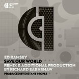 Ed Ramsey - Save Our World (Richard Earnshaw Classic Radio Edit)