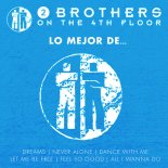 2 Brothers on the 4th floor - Dreams (Will come alive) (Hudy John Extended Remix)