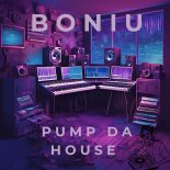 BONIU- Pump Da House