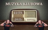 MUZYKA KLUBOWA # LUTY 2025 # BARTAS