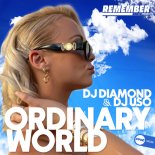 DJ Diamond & DJ Uso - Ordinary World