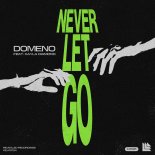 Domeno Feat. Kayla Diamond - Never Let Go