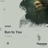 DIPNOI - Run to You