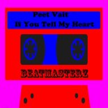 Peet Vait - If You Tell My Heart