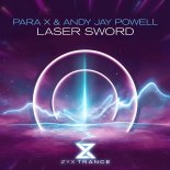 Para X & Andy Jay Powell - Laser Sword (Extended Mix)