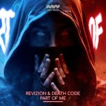 Revizion & Death Code - Part Of Me (Extended Mix)