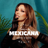 Thalia - Amor A La Mexicana (Mentol & Sebuh Remix) [Extended]