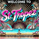 Geo Da Silva, George Buldy, Canello - Welcome To St. Tropez (Extended Mix)