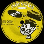 Jose Nunez, Alex Alicea - That Party Track