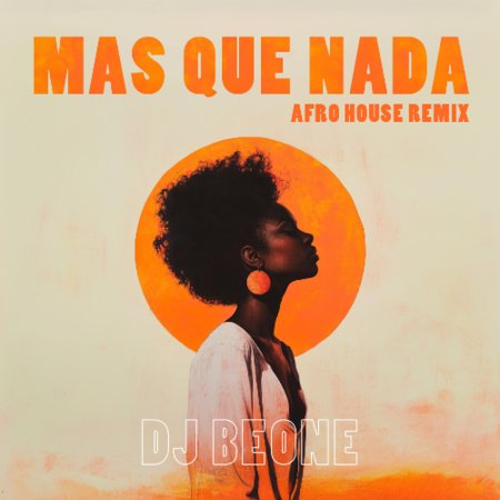 DJ BeOne - Mas Que Nada (Extended Ultimix by DJSW Productions 2025 Afro House Edit) 120 bpm