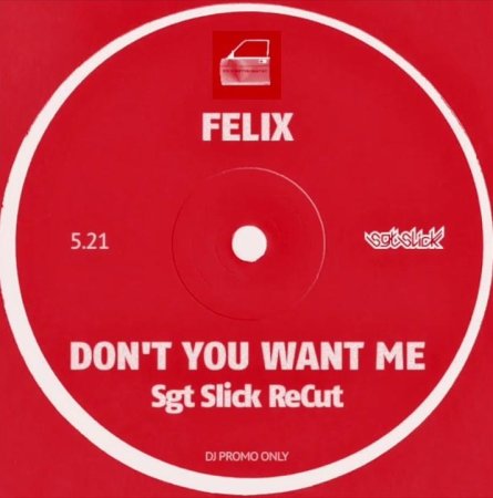 Felix - Don't You Want Me (Extended Ultimix by DJSW Productions 2025 SSR Edit) 128 bpm