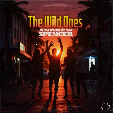 Andrew Spencer - The Wild Ones